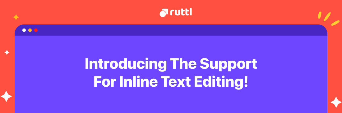 Introducing The Support For Inline Text Editing!