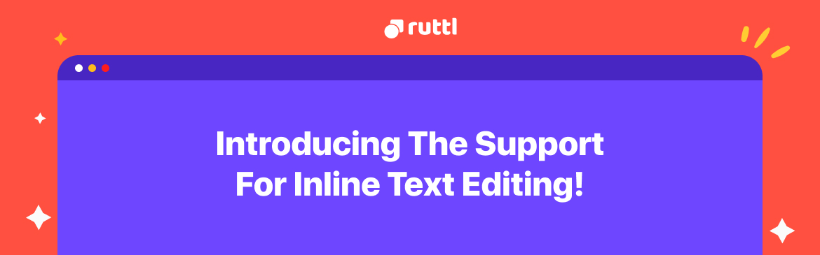 Introducing The Support For Inline Text Editing!