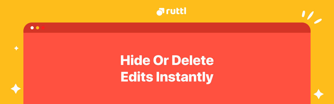 Hide Or Delete Your Edits Instantly!