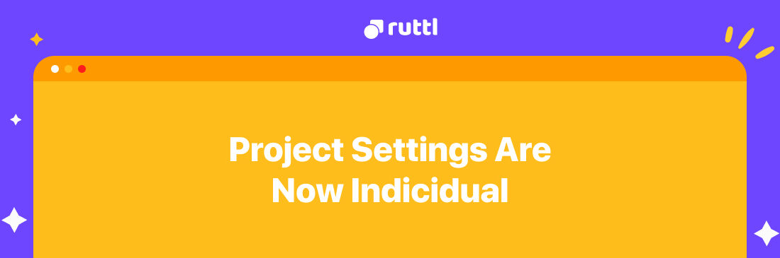 Project Settings Are Now Individual