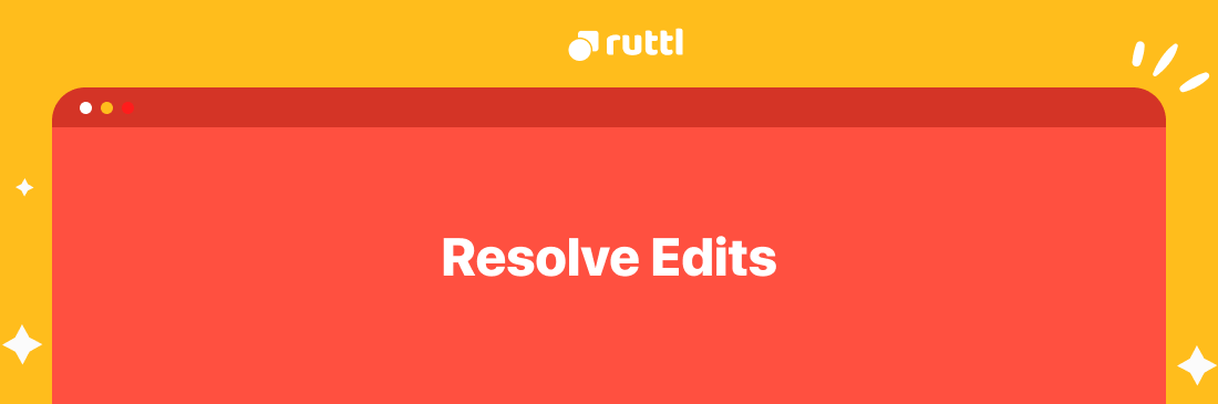 Resolve edits on your ruttl project
